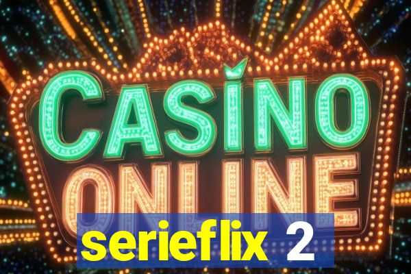 serieflix 2
